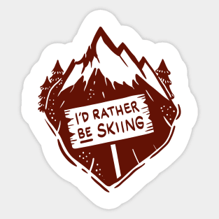 Funny Skiing T-Shirts and Gifts - I´d rather be skiing Sticker